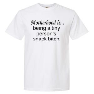 Motherhood Is Being A Tiny Person's Snack Garment-Dyed Heavyweight T-Shirt