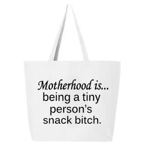 Motherhood Is Being A Tiny Person's Snack 25L Jumbo Tote