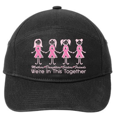 Mothers Daughters Sisters Friends We're In This Together Breast Cancer 7-Panel Snapback Hat