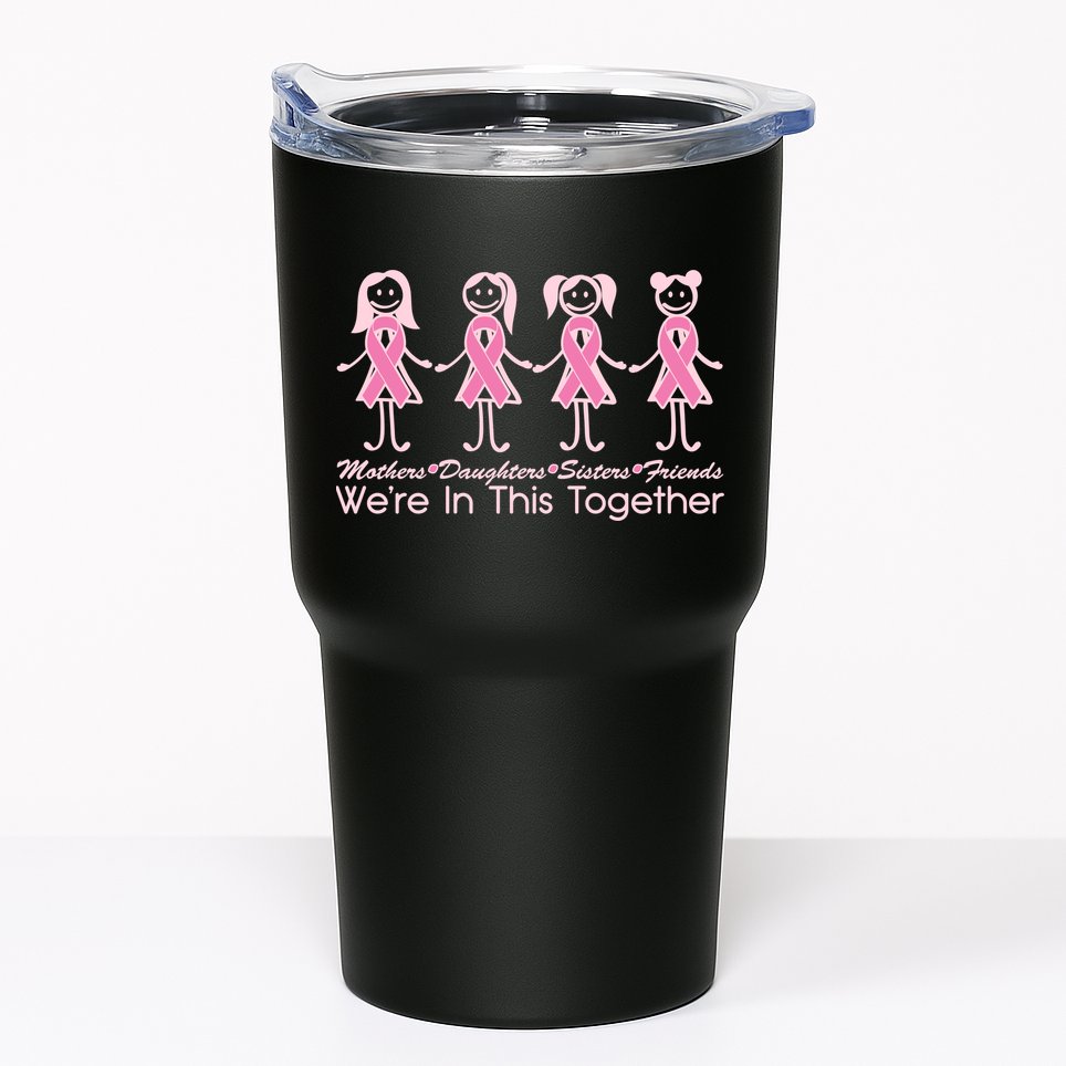 Mothers Daughters Sisters Friends We're In This Together Breast Cancer Tumbler
