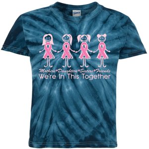 Mothers Daughters Sisters Friends We're In This Together Breast Cancer Kids Tie-Dye T-Shirt