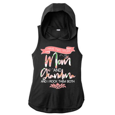 Mother's Day I Have Two Title Mom And Grandma Ladies PosiCharge Tri-Blend Wicking Draft Hoodie Tank