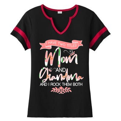 Mother's Day I Have Two Title Mom And Grandma Ladies Halftime Notch Neck Tee