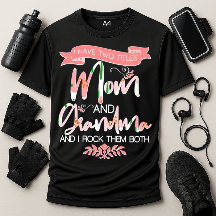 Mother's Day I Have Two Title Mom And Grandma Cooling Performance Crew T-Shirt
