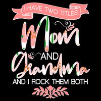 Mother's Day I Have Two Title Mom And Grandma Cooling Performance Crew T-Shirt