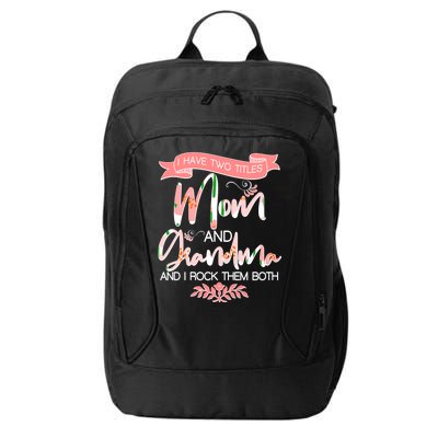 Mother's Day I Have Two Title Mom And Grandma City Backpack