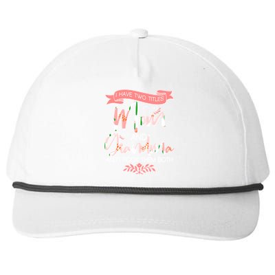 Mother's Day I Have Two Title Mom And Grandma Snapback Five-Panel Rope Hat