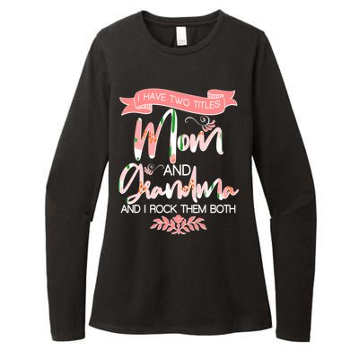 Mother's Day I Have Two Title Mom And Grandma Womens CVC Long Sleeve Shirt