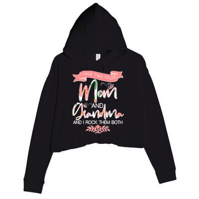 Mother's Day I Have Two Title Mom And Grandma Crop Fleece Hoodie