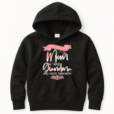 Mother's Day I Have Two Title Mom And Grandma Kids Hoodie