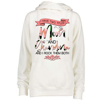 Mother's Day I Have Two Title Mom And Grandma Womens Funnel Neck Pullover Hood