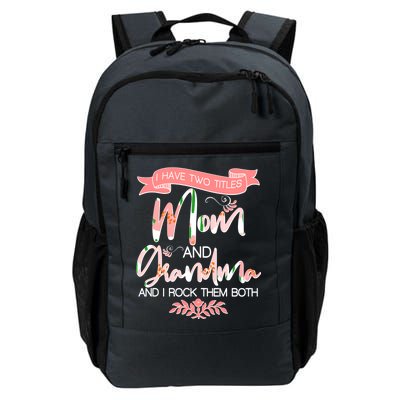 Mother's Day I Have Two Title Mom And Grandma Daily Commute Backpack