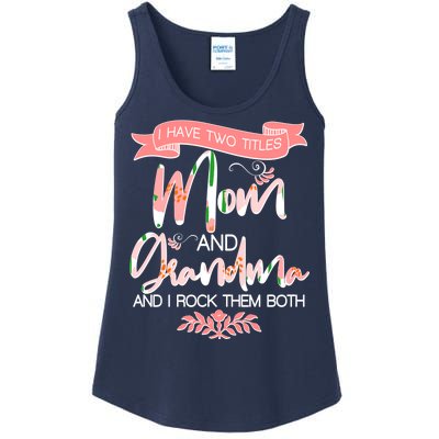 Mother's Day I Have Two Title Mom And Grandma Ladies Essential Tank