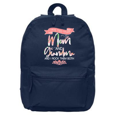 Mother's Day I Have Two Title Mom And Grandma 16 in Basic Backpack