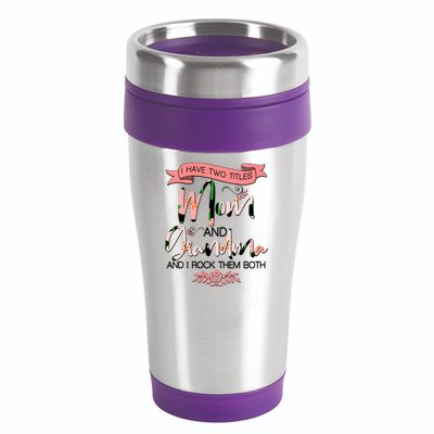 Mother's Day I Have Two Title Mom And Grandma 16oz Travel Tumbler