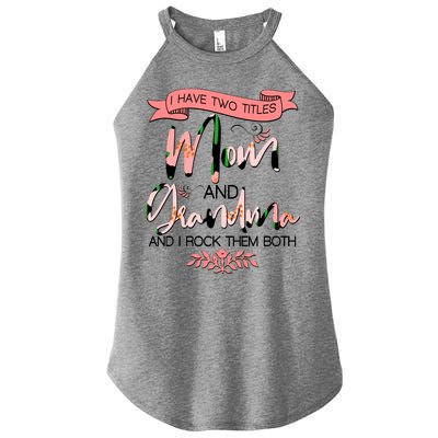 Mother's Day I Have Two Title Mom And Grandma Women's Perfect Tri Rocker Tank