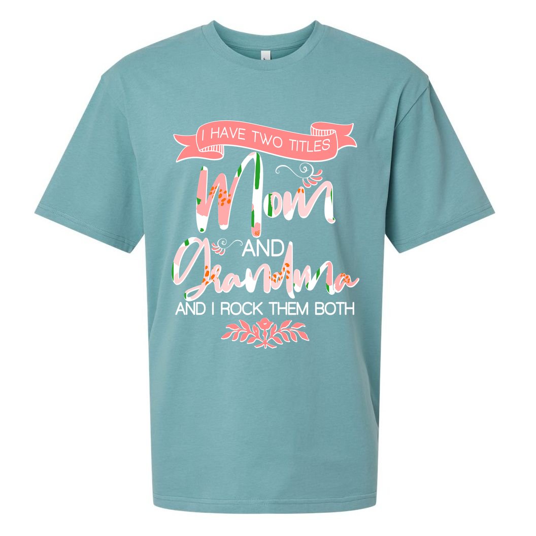 Mother's Day I Have Two Title Mom And Grandma Sueded Cloud Jersey T-Shirt