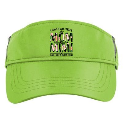 Mother's Day I Have Two Titles Mom and Mimi Adult Drive Performance Visor