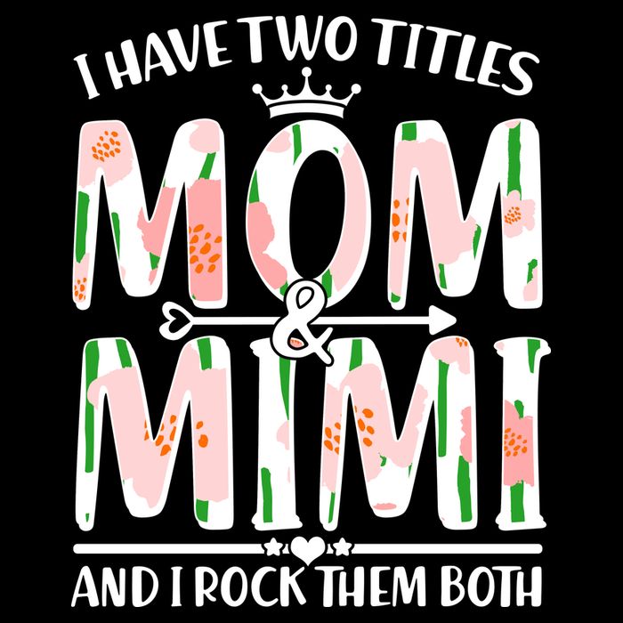 Mother's Day I Have Two Titles Mom and Mimi Drawstring Bag