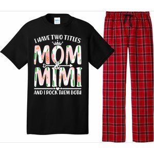 Mother's Day I Have Two Titles Mom and Mimi Pajama Set