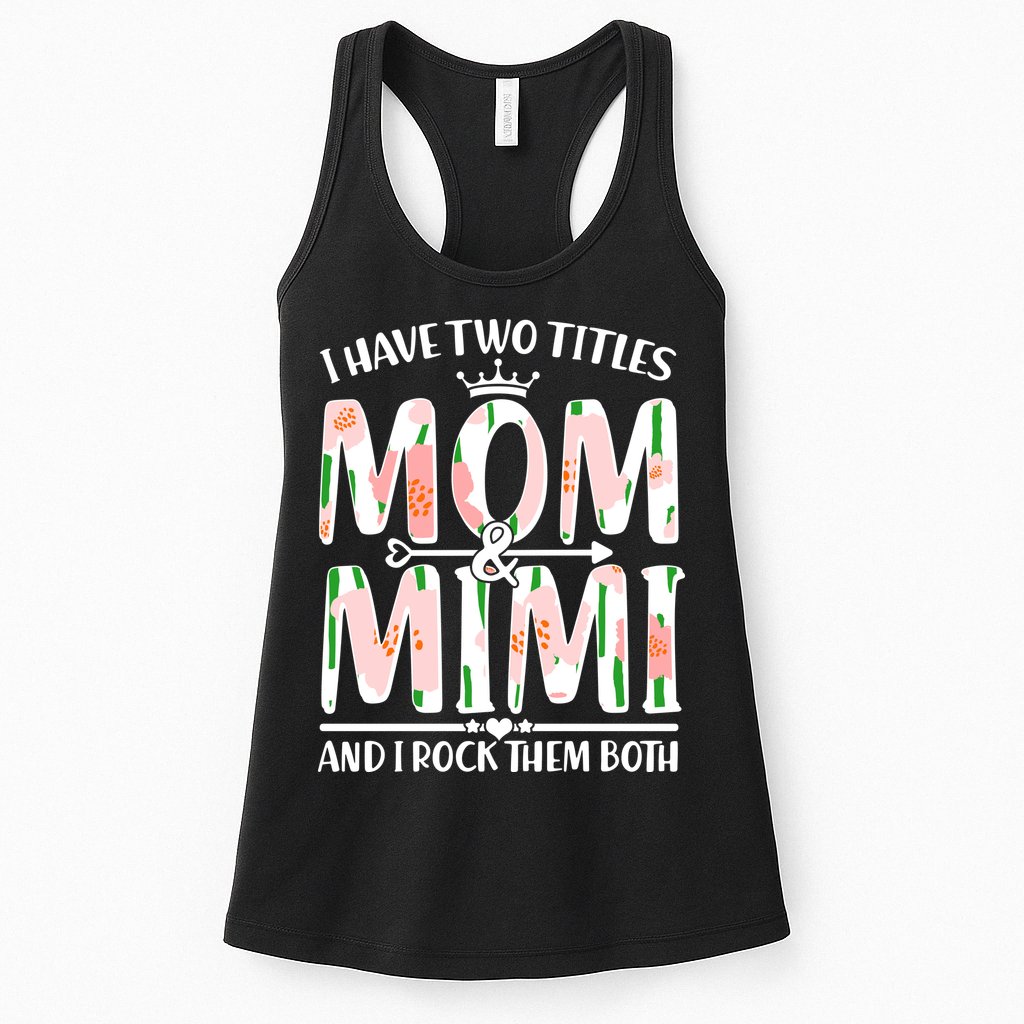 Mother's Day I Have Two Titles Mom and Mimi Womens Tank Top