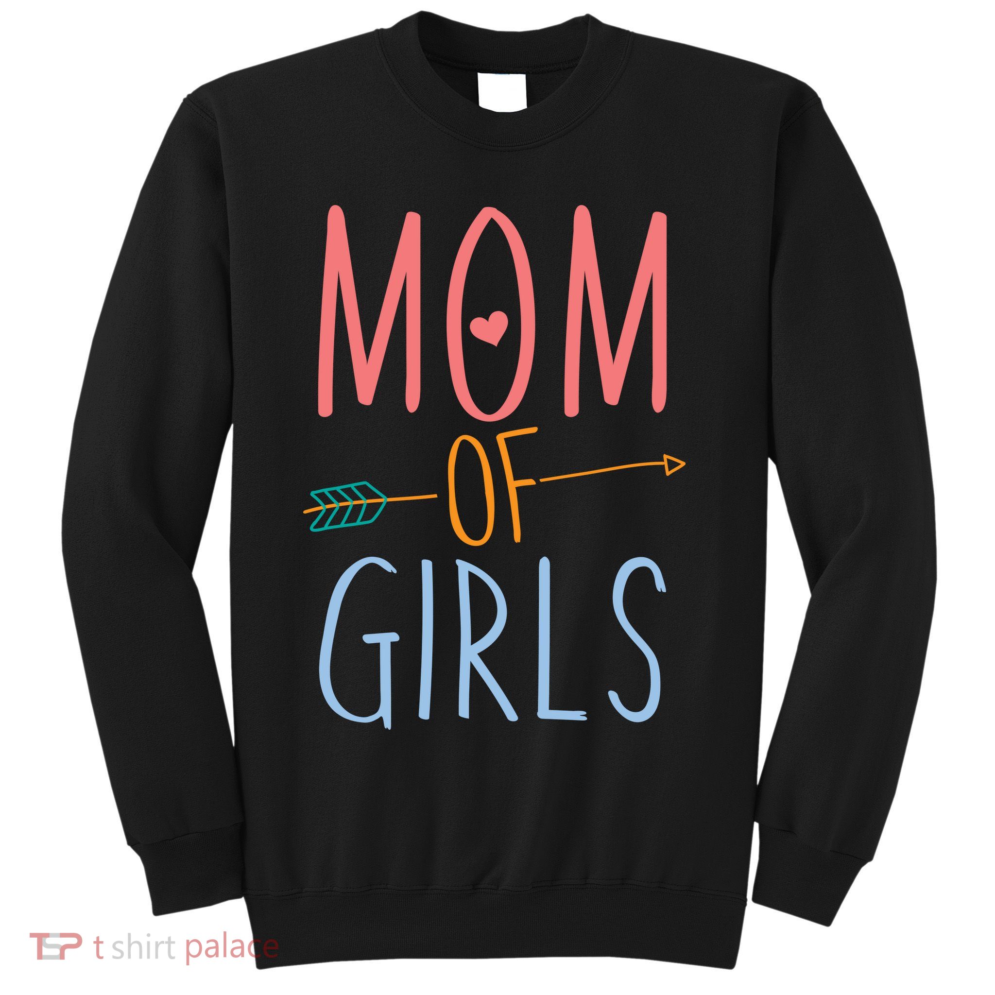 Mother's Day Mom of Girls  Sweatshirt