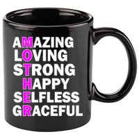 Mother's Day Quote Amazing Loving Strong Happy 11oz C Handle Ceramic Mug