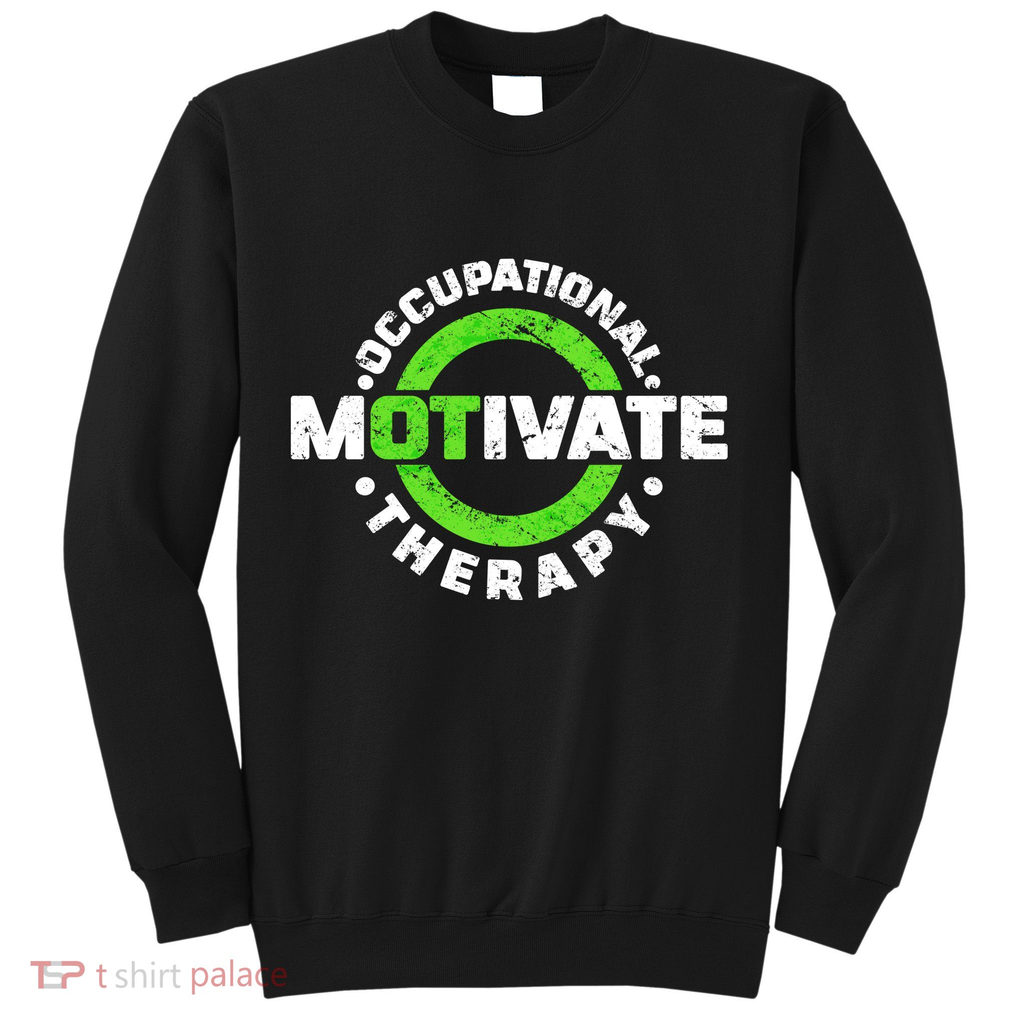 Motivate Occupational Therapy Sweatshirt