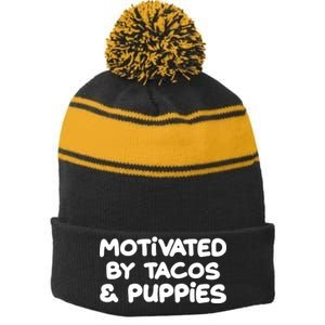 Motivated By Tacos & Puppies Stripe Pom Pom Beanie