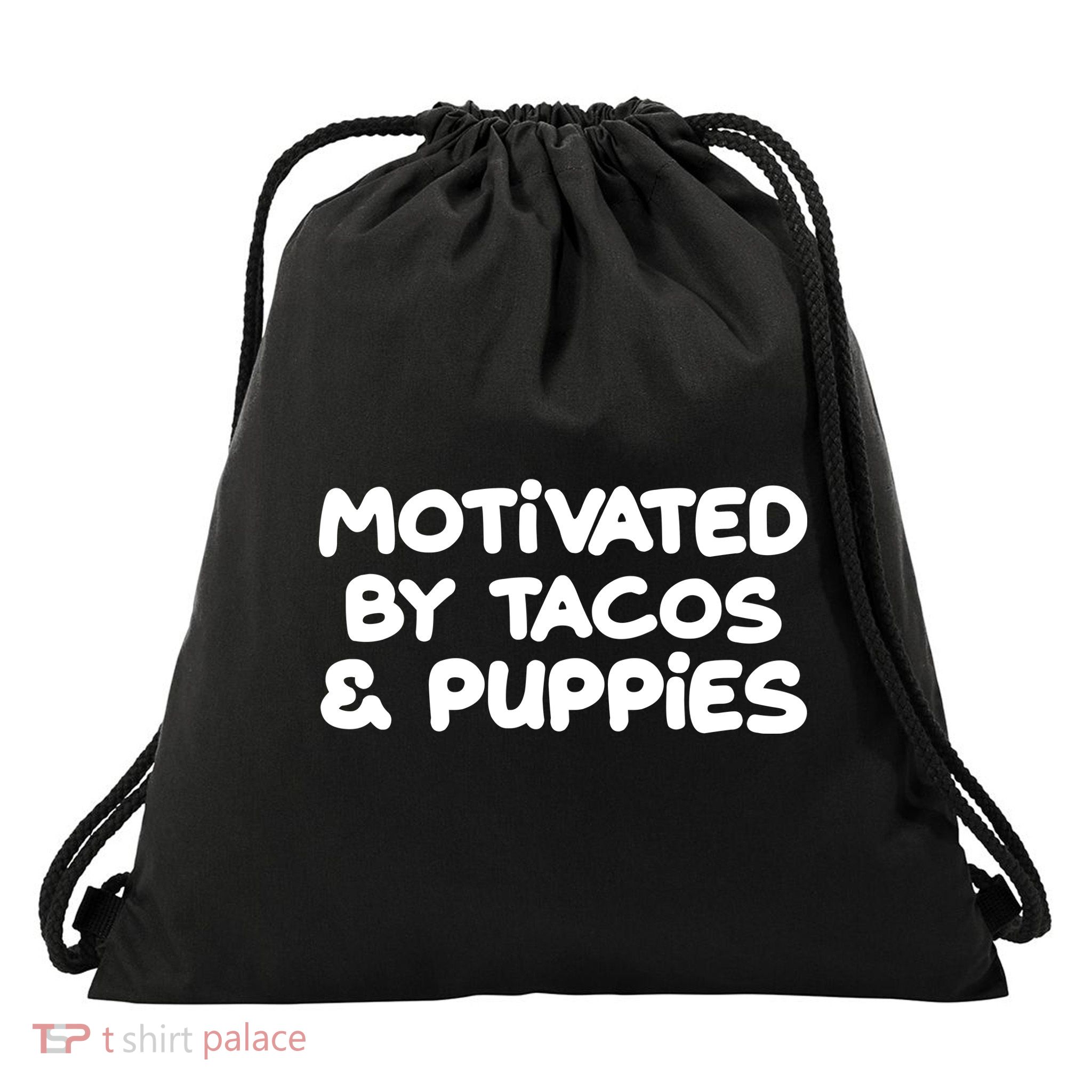 Motivated By Tacos & Puppies Drawstring Bag