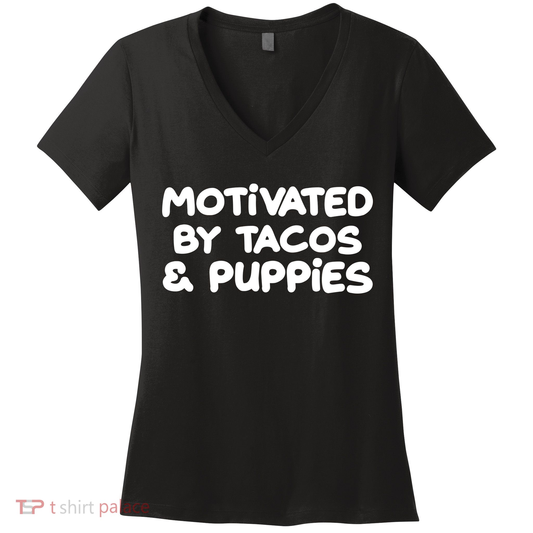 Motivated By Tacos & Puppies Women's V-Neck T-Shirt