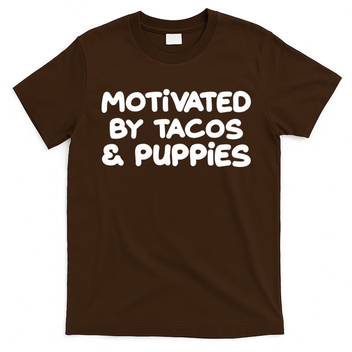 Motivated By Tacos & Puppies T-Shirt
