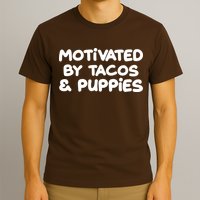 Motivated By Tacos & Puppies T-Shirt
