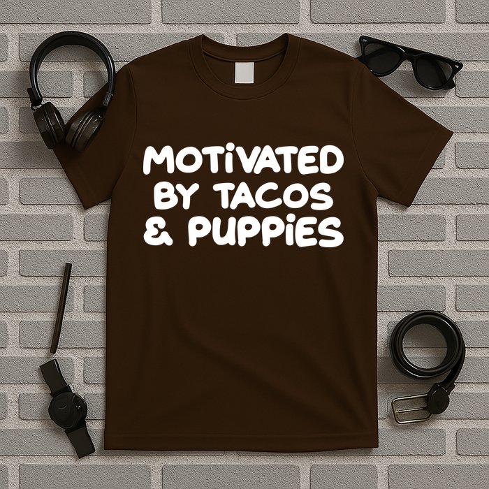 Motivated By Tacos & Puppies T-Shirt