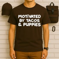 Motivated By Tacos & Puppies T-Shirt