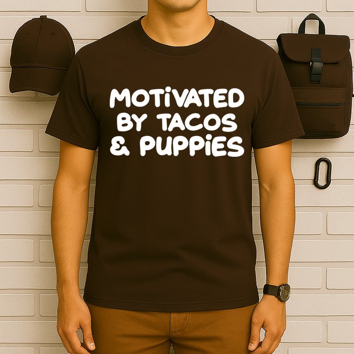 Motivated By Tacos & Puppies T-Shirt