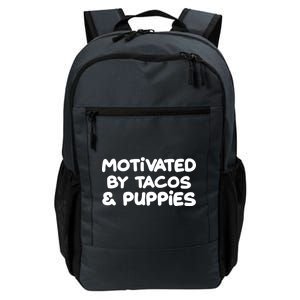 Motivated By Tacos & Puppies Daily Commute Backpack