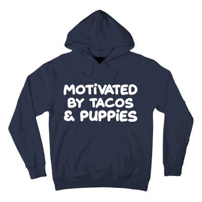 Motivated By Tacos & Puppies Tall Hoodie