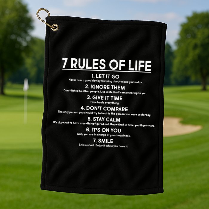 Motivational 7 Rules Of Life  Golf Towel
