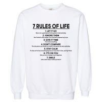 Motivational 7 Rules Of Life  Garment-Dyed Sweatshirt