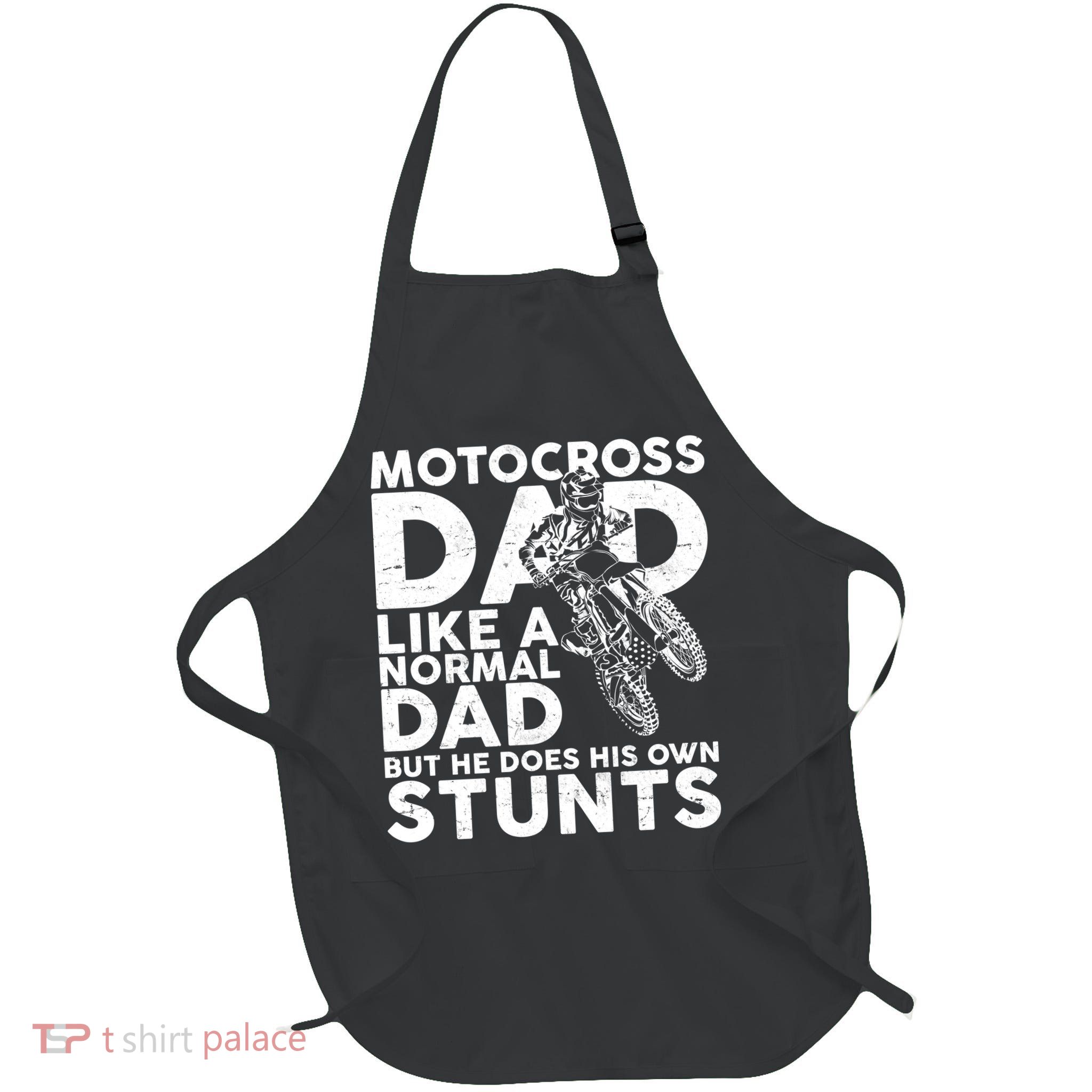 Motocross Dad Like A Normal Dad But He Does His Owns Stuns Full-Length Apron With Pockets