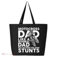 Motocross Dad Like A Normal Dad But He Does His Owns Stuns 25L Jumbo Tote