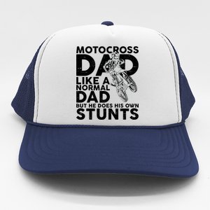 Motocross Dad Like A Normal Dad But He Does His Owns Stuns Trucker Hat