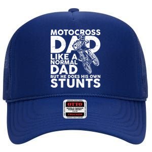 Motocross Dad Like A Normal Dad But He Does His Owns Stuns High Crown Mesh Back Trucker Hat