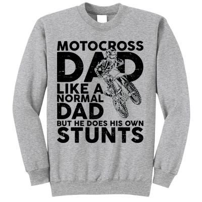 Motocross Dad Like A Normal Dad But He Does His Owns Stuns Sweatshirt