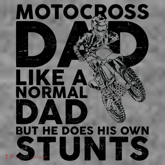 Motocross Dad Like A Normal Dad But He Does His Owns Stuns Sweatshirt