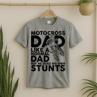 Motocross Dad Like A Normal Dad But He Does His Owns Stuns T-Shirt