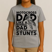 Motocross Dad Like A Normal Dad But He Does His Owns Stuns T-Shirt