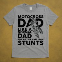Motocross Dad Like A Normal Dad But He Does His Owns Stuns T-Shirt