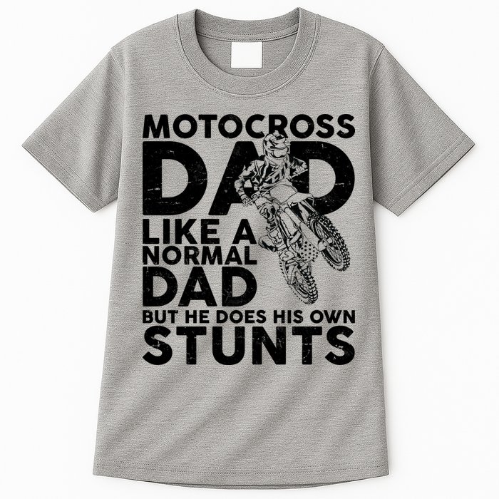 Motocross Dad Like A Normal Dad But He Does His Owns Stuns Tall T-Shirt